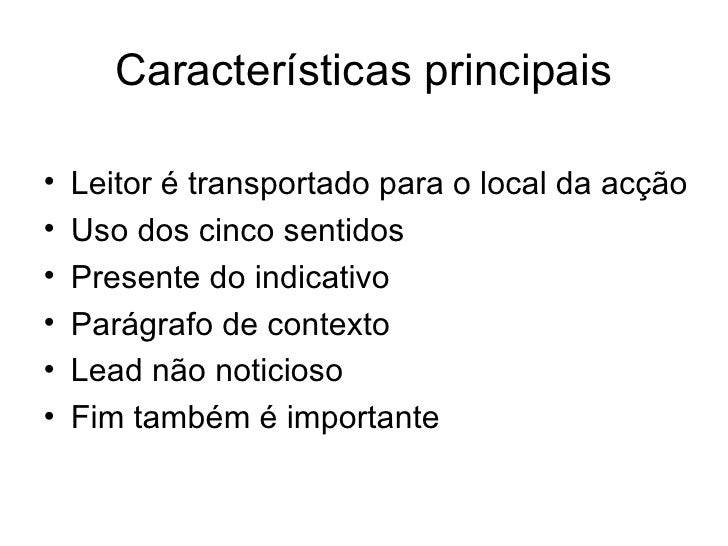 Sobre As Características Da Reportagem Destaque No Mínimo 3 Características