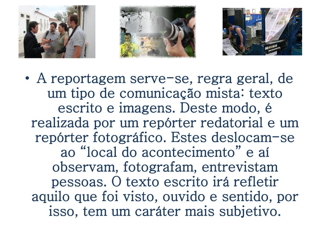A reportagem