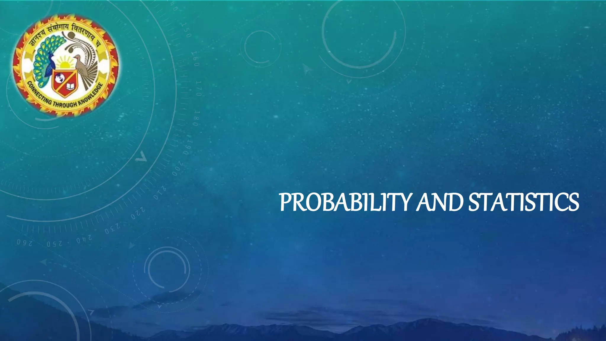 PROBABILITY AND STATISTICS
 