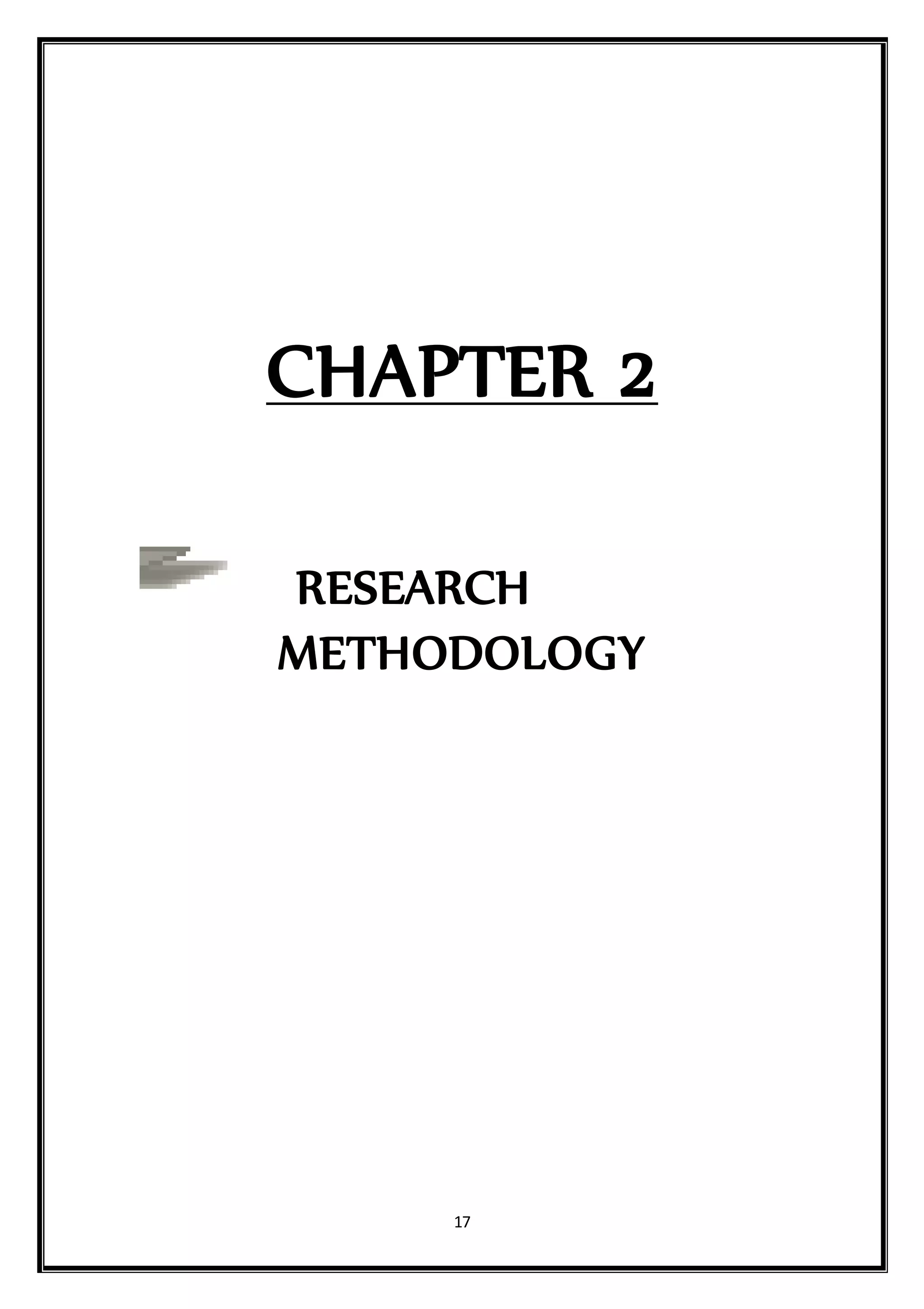 17
CHAPTER 2
RESEARCH
METHODOLOGY
 