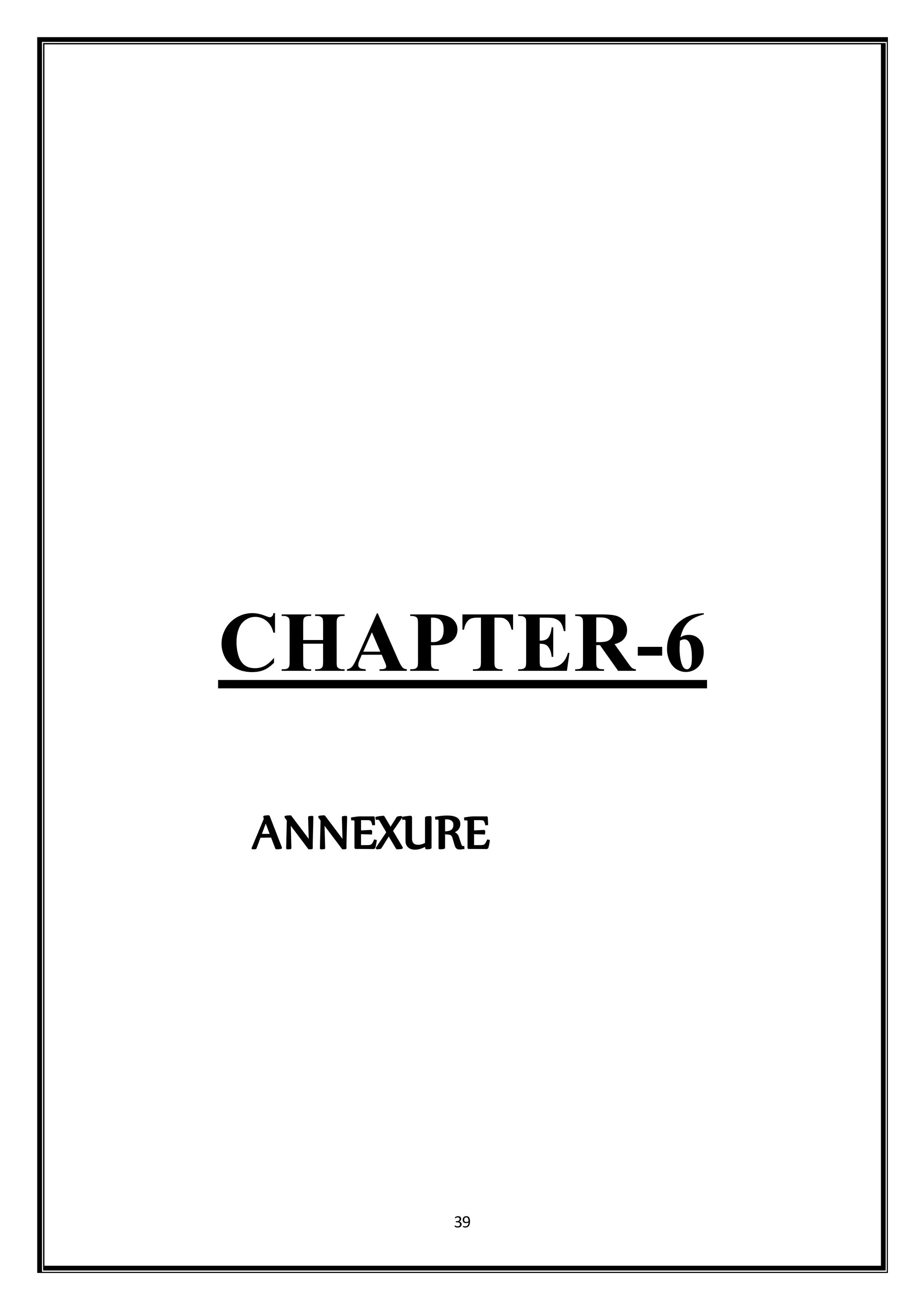 39
CHAPTER-6
ANNEXURE
 