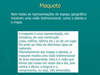 Globo terrestreÉ a forma mais fiel de representar graficamente a Terra.Ingram - Other ImagesNo globo, os continentes ou outras partes menores do planeta são representados sem deformação.Ainda assim:Ele possui algumas limitações: seu transporte o fato de não oferecer uma visão mais detalhada da superfície terrestre e o de não permitir a observação de todas as partes ao mesmo tempo.