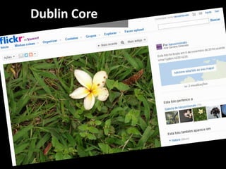 Dublin Core
 