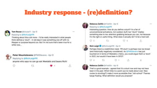 Industry response - (re)definition?
 