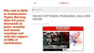 PRe sold in 2018
to stuntmasters
Taylor Herring,
after 6.5 years,
thousands of
posts, monthly
and annual
roundups and
with the support
of 100s of
contributors
 