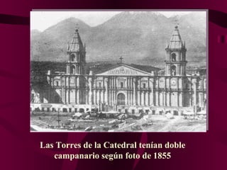 Las Torres de la Catedral tenían doble campanario según foto de 1855 