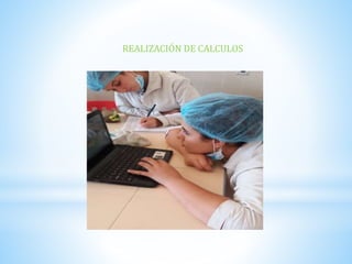 REALIZACIÓN DE CALCULOS
 