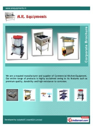 We are a reputed manufacturer and supplier of Commercial Kitchen Equipment.
Our entire range of products is highly acclaimed owing to its features such as
premium quality, durability and high resistance to corrosion.
 