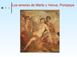 Los amores de Marte y Venus, Pompeya 