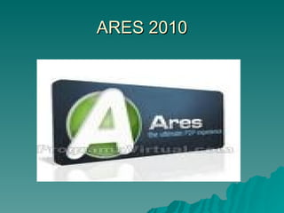 ARES 2010 