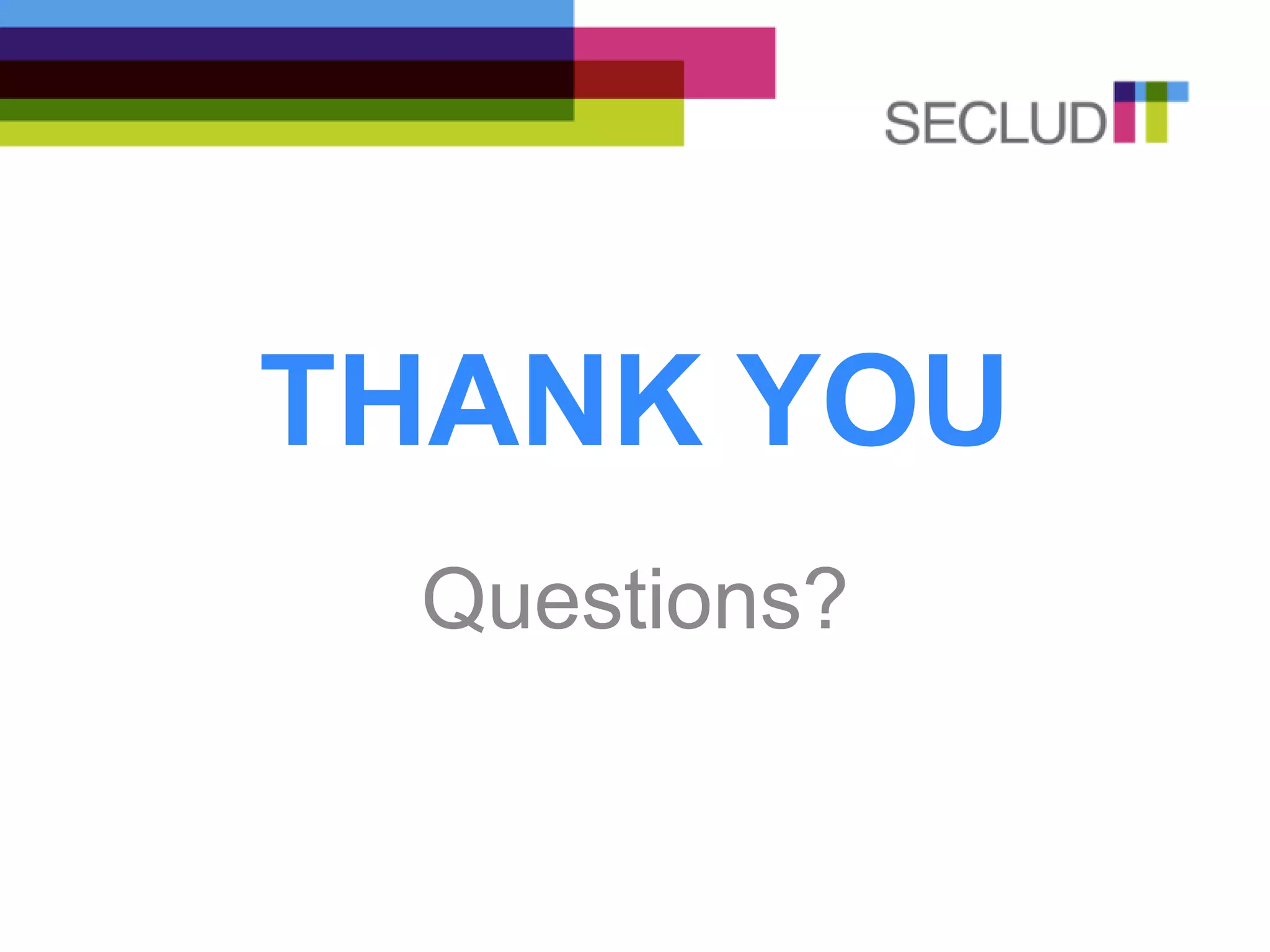 THANK YOU
Questions?
 