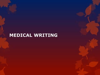 MEDICAL WRITING
 