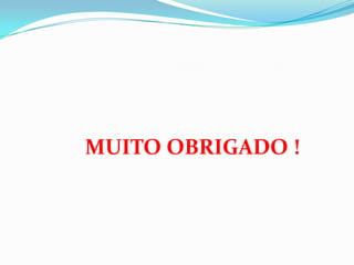 MUITO OBRIGADO !
 
