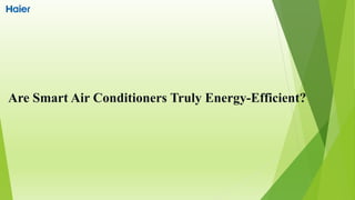 Are Smart Air Conditioners Truly Energy-Efficient?
 