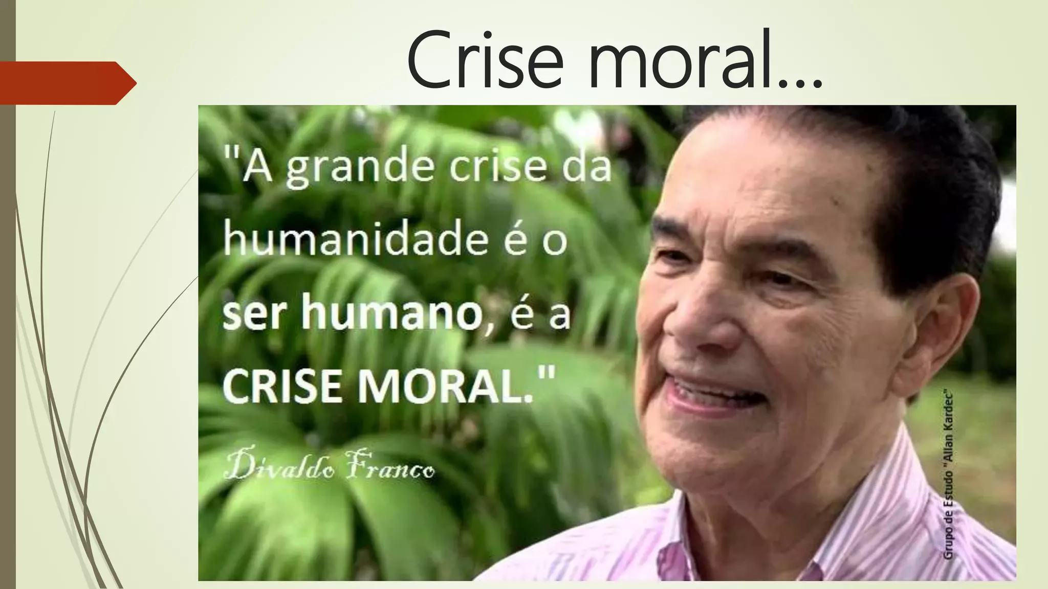 Crise moral...