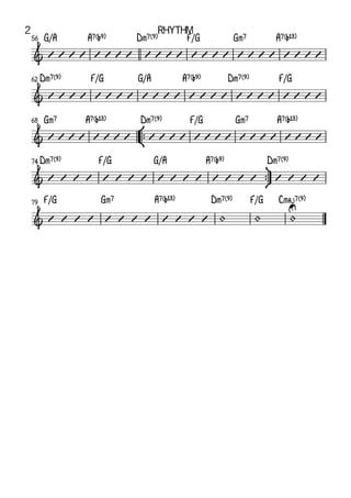 G/A A7(¨9) Dm7(9) F/G Gm7 A7(¨13)
56
Dm7(9) F/G G/A A7(¨9) Dm7(9) F/G
62
°
¢
™™
Gm7 A7(¨13) Dm7(9) F/G Gm7 A7(¨13)
68
ü
†
™™
Dm7(9) F/G G/A A7(¨9) Dm7(9)
74
F/G Gm7 A7(¨13) Dm7(9) F/G Cmaj7(9)
79
&
&
&
&
&
U
V V V V V V V V V V V V V V V V V V V V V V V V
V V V V V V V V V V V V V V V V V V V V V V V V
V V V V V V V V V V V V V V V V V V V V V V V V
V V V V V V V V V V V V V V V V V V V V
V V V V V V V V V V V V + + +
Rhythm
2
 