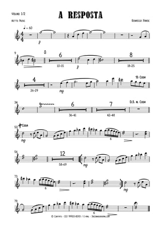 © Contato : (21) 99920-8593 / E-mail : Jazzinhoo@gmail.com
Violino 1/2
p
q = 60
p
9
10–15 18–25
mp
26–29
34
36–41 42–48
mp
50
°
¢
™™
mp
56
58–69
ü
†
™™
mp
73
79
4
4
& ∑ ∑
A Resposta Renascer Praise
Netto Music
&  
Ò
6
 
Ò
8
$
&  
Ò
4 To Coda
&
Ÿ ~~~~~~
 
Ò
6
 
Ò
7
∑
D.S. al Coda
&
6
ØCoda
&  
Ò
12
&
6
& ∑
U
6
w w
Œ œ œ œ w w
Ó œ œ
œ
b œ ˙
˙
# ˙ œ œ w
#
Ó œ œ ˙ ™ œ œ ˙ œ
œ ˙
# œ œ œ œ
w w
˙ ‰ œ
J
œ
œ ˙ œ œ œ œ œ œ œ
b œ œ
# œ
b œ œ œ œ œœœ w
w Ó™ œ
œ
w
w w
w
# ˙ ‰ œ
J
œ
œ ˙ œ œ œ œ œ œ œ
b œ
œ
# œ
b œ œ œ œ œ œ œ w
w Ó™ œ
œ
w
w w
w
# ˙ ‰ œ
J
œ
œ
˙ œ œ œ œ œ œ œ
b œ œ
# œ
b œ œ œ œ œ œ œ w
w w
w
 