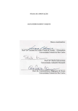FOLHA DE APROVAÇÃO
ALEXANDRE RAMOS VASQUES
 