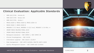 Clinical Evaluation: Applicable Standards
• MDR 2017/745 – Article 61
• MDR 2017/745 - Annex XIV
• MDR 2017/745 - Annex I
...