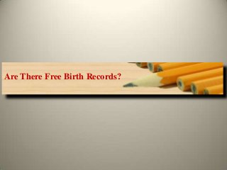 Are There Free Birth Records?
 