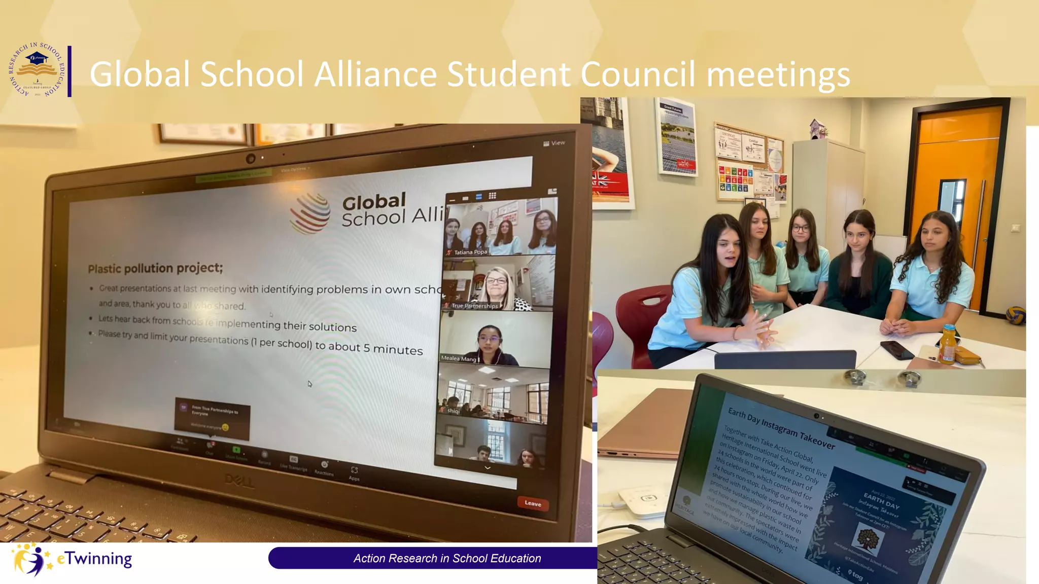 Global School Alliance Student Council meetings
Action Research in School Education 108
 