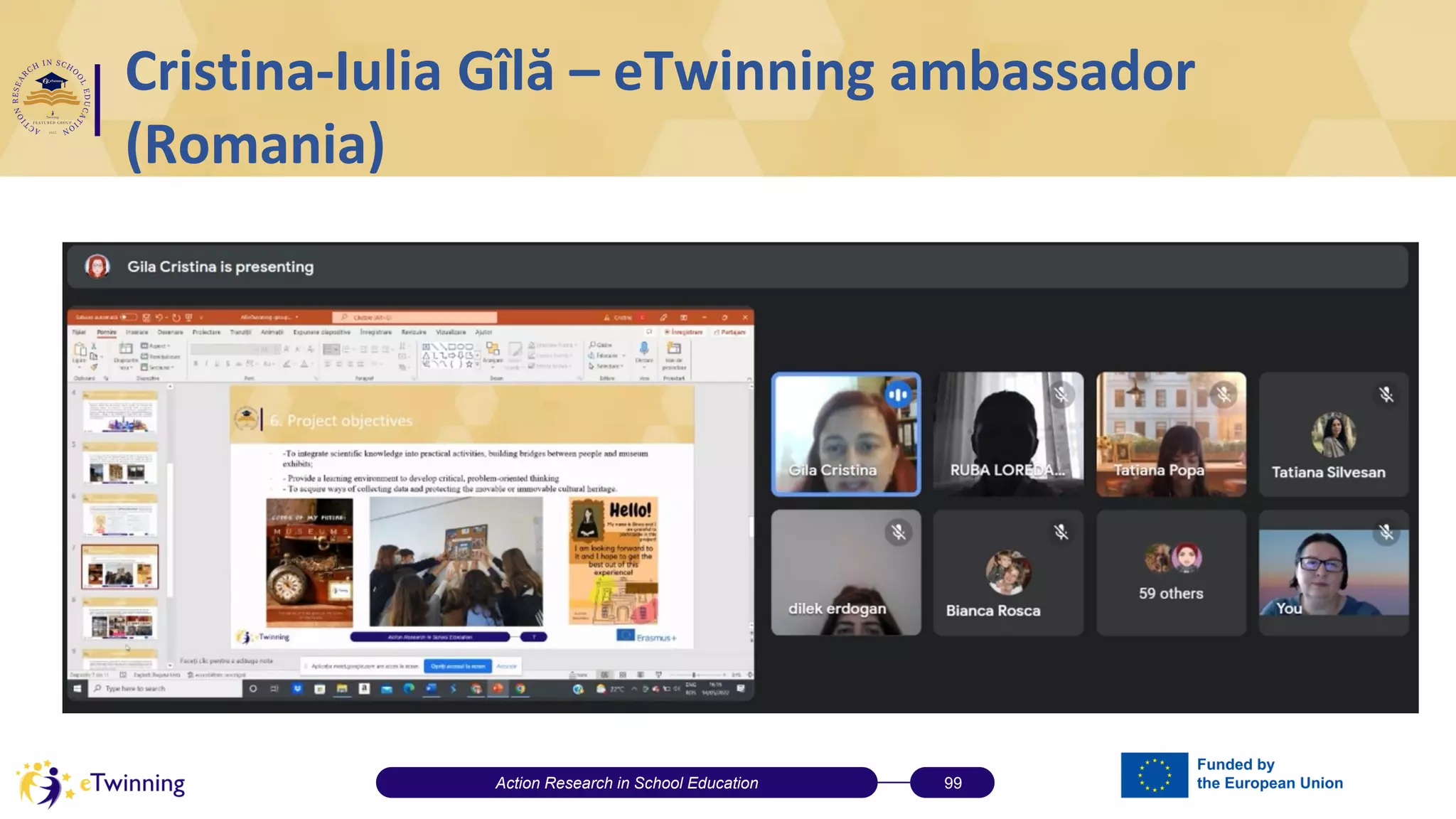 Cristina-Iulia Gîlă – eTwinning ambassador
(Romania)
Action Research in School Education 99
 