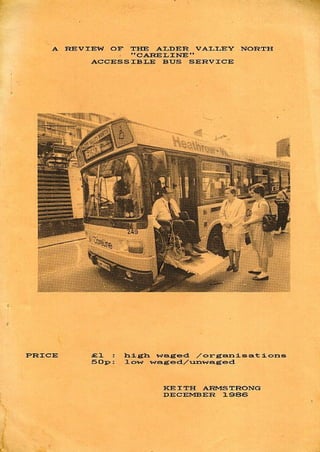 A review of the Alder Valley North 'Careline' accessible bus service 1986 by keith armstrong