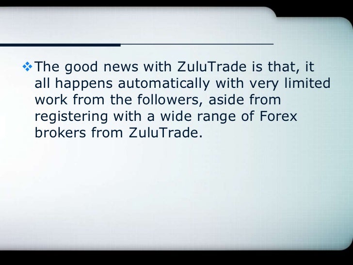 Forex brokers for zulutrade