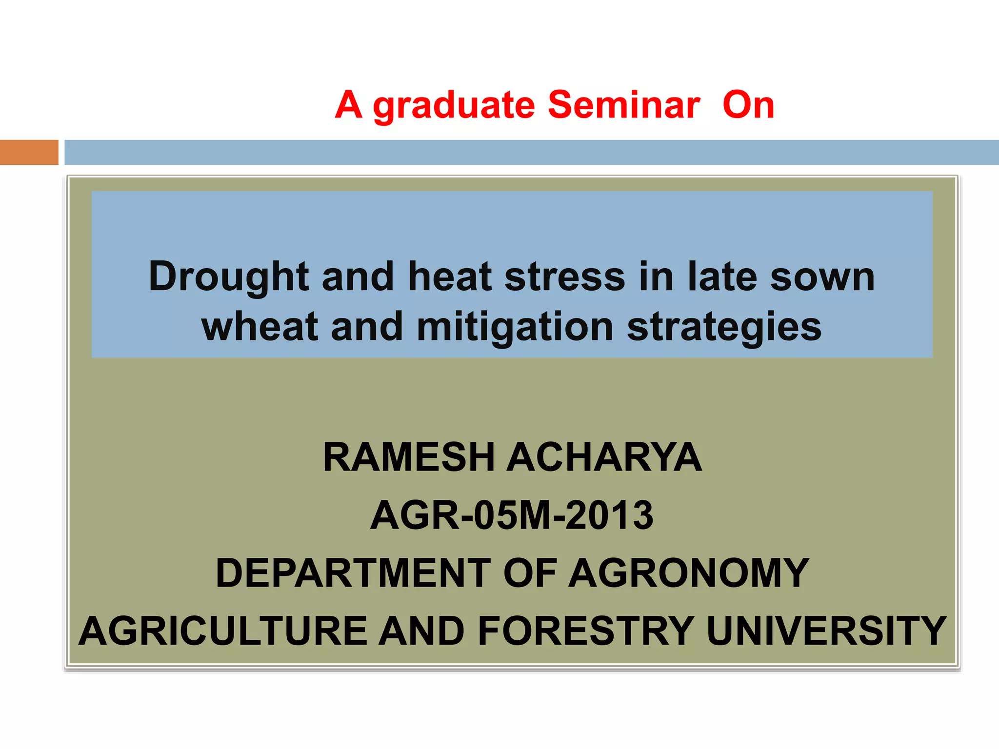Drought and heat stress in late sown wheat and mitigation strategies | PPTX
