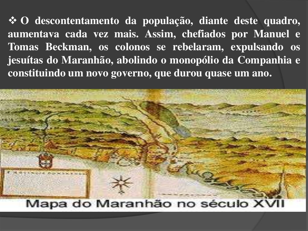 Entre Os Objetivos Da Revolta De Beckman
