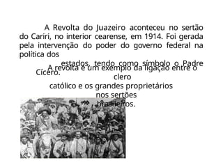 A Revolta de Juazeiro- SEDIÇÃO DO JUAZEIRO.pptx