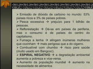  O capitalismo passava por sua fase imperialista, constituindo uma espécie de mercado mundial único, apesar do nível desigual de desenvolvimento social e econômico dos países – que era o caso da Rússia. 