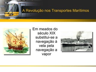 A Revolução dos Transportes | PPT