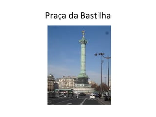 Praça da Bastilha
 