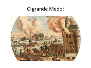 O grande Medo:
 