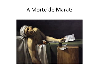 A Morte de Marat:
 