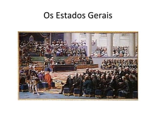 Os Estados Gerais
 