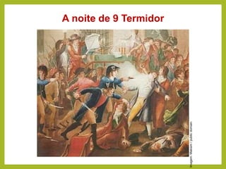 A noite de 9 Termidor
HISTÓRIA, 8º Ano do Ensino Fundamental
Revolução Francesa
Imagem:
Maksim
/
public
domain.
 