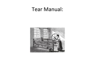 Tear Manual:
 
