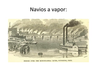 Navios a vapor:
 