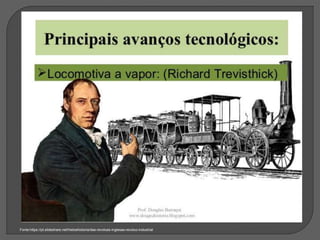 Fonte:https://pt.slideshare.net/histoehistoria/das-revolues-inglesas-revoluo-industrial
 