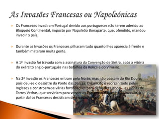 Durante a 2ª Invasão o exército de Soult entrou pelo Norte, saqueando e matando. O povo, assustado, precipitou-se sobre a Ponte das Barcas para passar para a outra margem do Douro. A ponte era feita de pranchas de madeira assentes sobre as embarcações e com o grande número de portuenses que sobre ela fugiam a ponte rompeu-se e afogaram-se numerosos populares.O desastre da Ponte das Barcas
