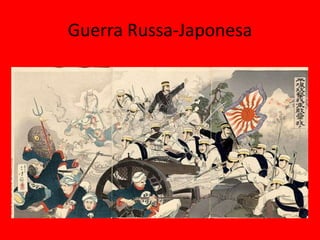Guerra Russa-Japonesa
 