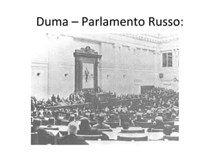 Duma – Parlamento Russo:
 