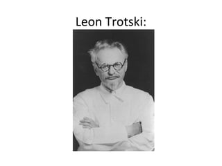 Leon Trotski:
 