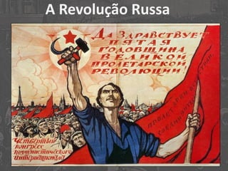 A Revolução Russa  