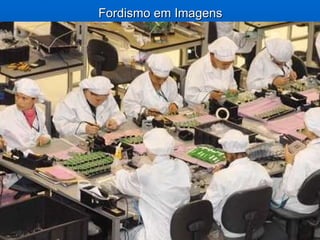 Fordismo em Imagens 