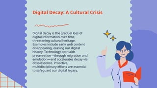 Decayed World Digital Are we living in the digital dark ages.pptx