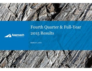 Fourth Quarter & Full-Year
2015 Results
MARCH 3, 2016
 