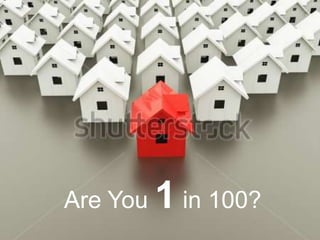 Are You 1 in 100?
 